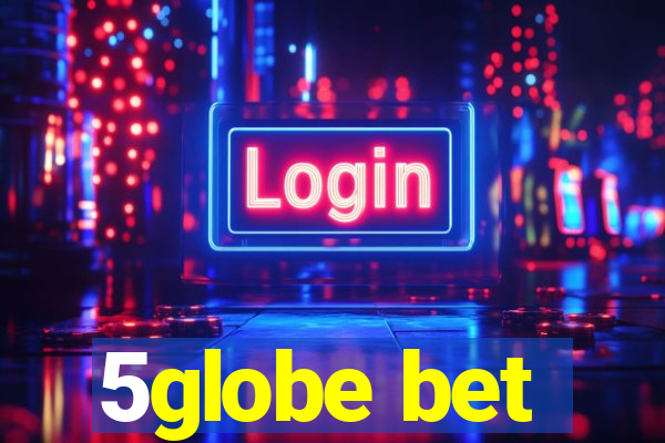5globe bet
